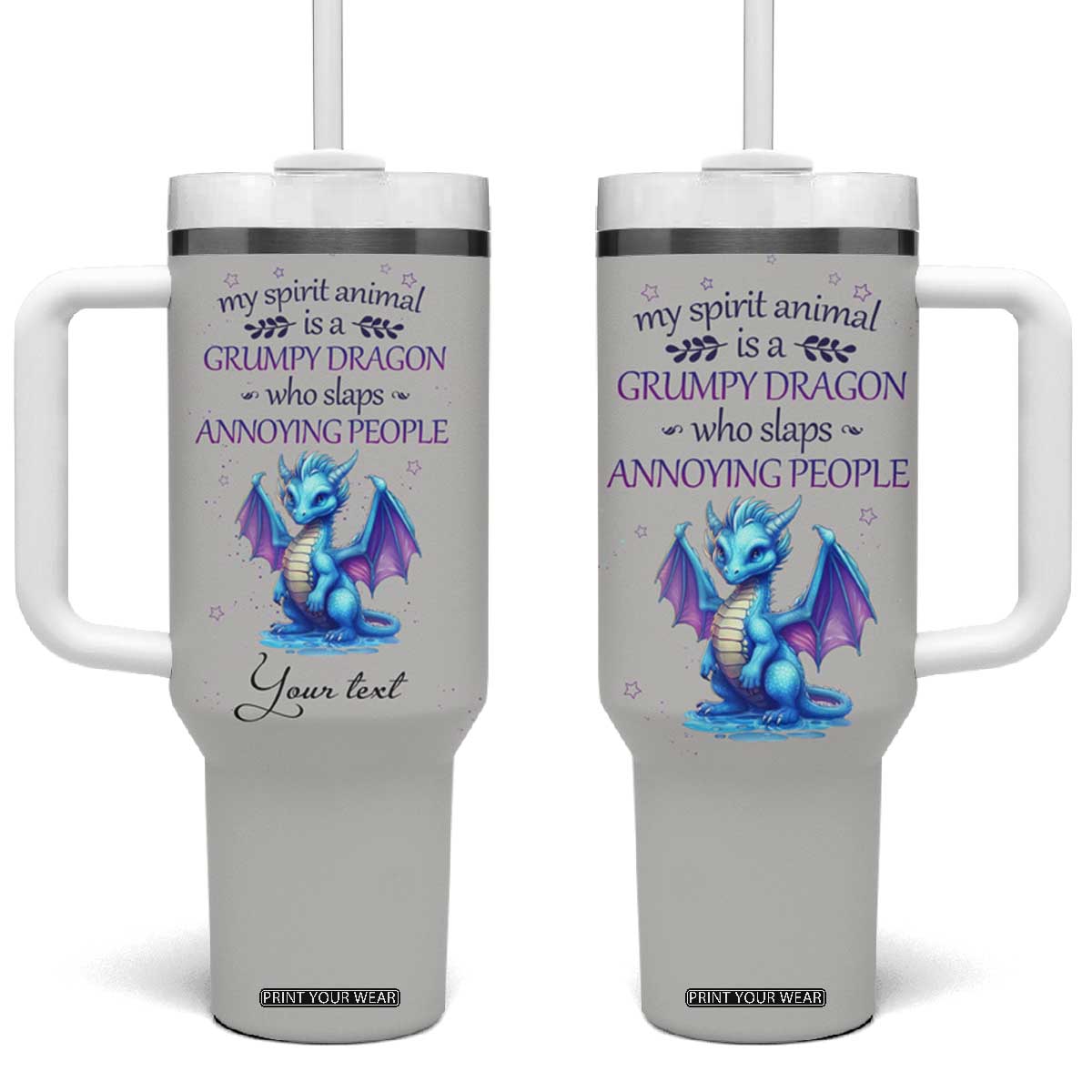 My Spirit Animal Is A Grumpy Dragon Who Slaps Annoying People Tumbler With Handle Personalized TS04 One Size: 40 oz Multicolor Print Your Wear