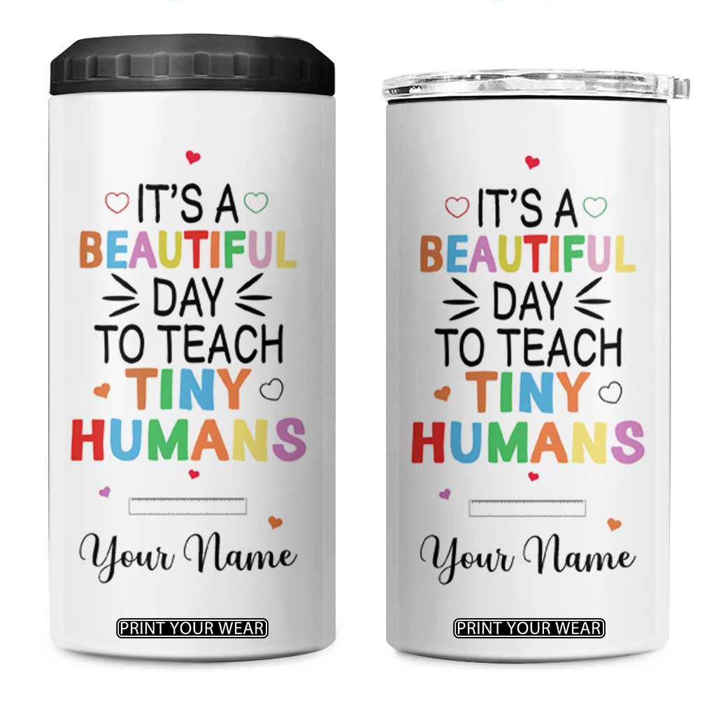 It Is A Beautiful Day To Teach Tiny Humans 4 in 1 Can Cooler Tumbler Personalized TS04 One Size: 16 oz Multicolor Print Your Wear