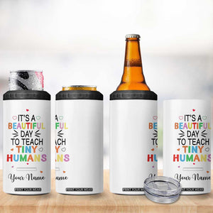 It Is A Beautiful Day To Teach Tiny Humans 4 in 1 Can Cooler Tumbler Personalized TS04 Print Your Wear