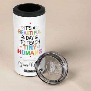 It Is A Beautiful Day To Teach Tiny Humans 4 in 1 Can Cooler Tumbler Personalized TS04 Print Your Wear