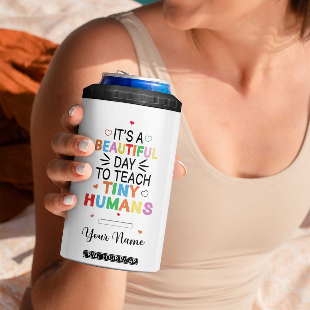 It Is A Beautiful Day To Teach Tiny Humans 4 in 1 Can Cooler Tumbler Personalized TS04 Print Your Wear