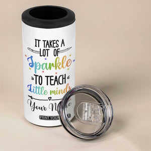 It Takes A Lot Of Sparkle To Teach Little Minds 4 in 1 Can Cooler Tumbler Personalized TS04 Print Your Wear