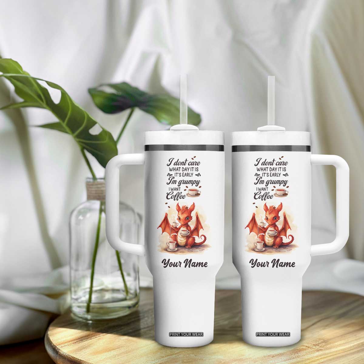 Dragon I Don't Care What Day It Is I'ts Early I'm Grumpy I Want Coffee Tumbler With Handle Personalized TS04 Print Your Wear