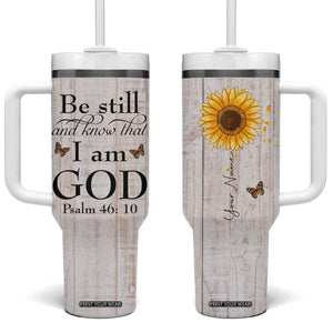 Faith Sunflower Be Still Tumbler With Handle Personalized TS04 One Size: 40 oz Multicolor Print Your Wear