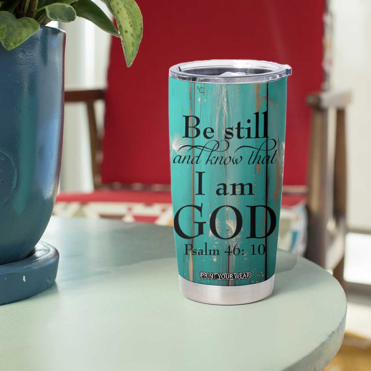 Faith Be Still Tumbler Cup Personalized TS04 Print Your Wear