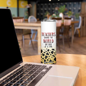 Teachers Change The World One Child At A Time Skinny Tumbler Personalized TS04 Print Your Wear