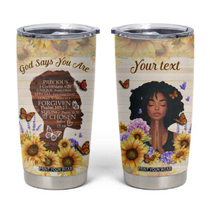 Black Woman God Says You Are Tumbler Cup Personalized TS04 Multicolor Print Your Wear