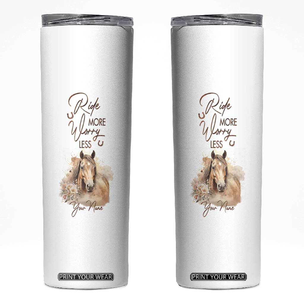 Horse Ride More Worry Less Skinny Tumbler Personalized TS04 Multicolor Print Your Wear