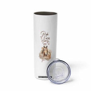 Horse Ride More Worry Less Skinny Tumbler Personalized TS04 Print Your Wear