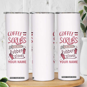 Coffee Scrubs And Rubber Gloves Skinny Tumbler Personalized TS04 Print Your Wear