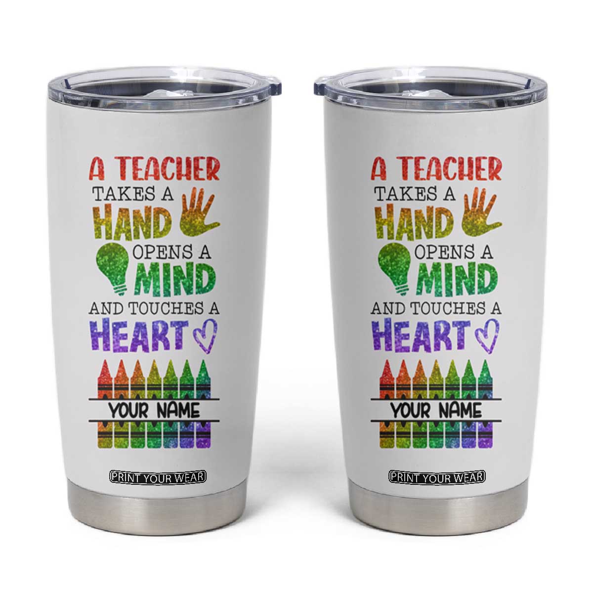 A Teacher Takes A Hand Open A Mind And Touches A Heart Tumbler Cup Personalized TS04 Multicolor Print Your Wear