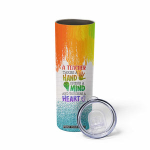 A Teacher Takes A Hand Open A Mind And Touches A Heart Skinny Tumbler Personalized TS04 Print Your Wear