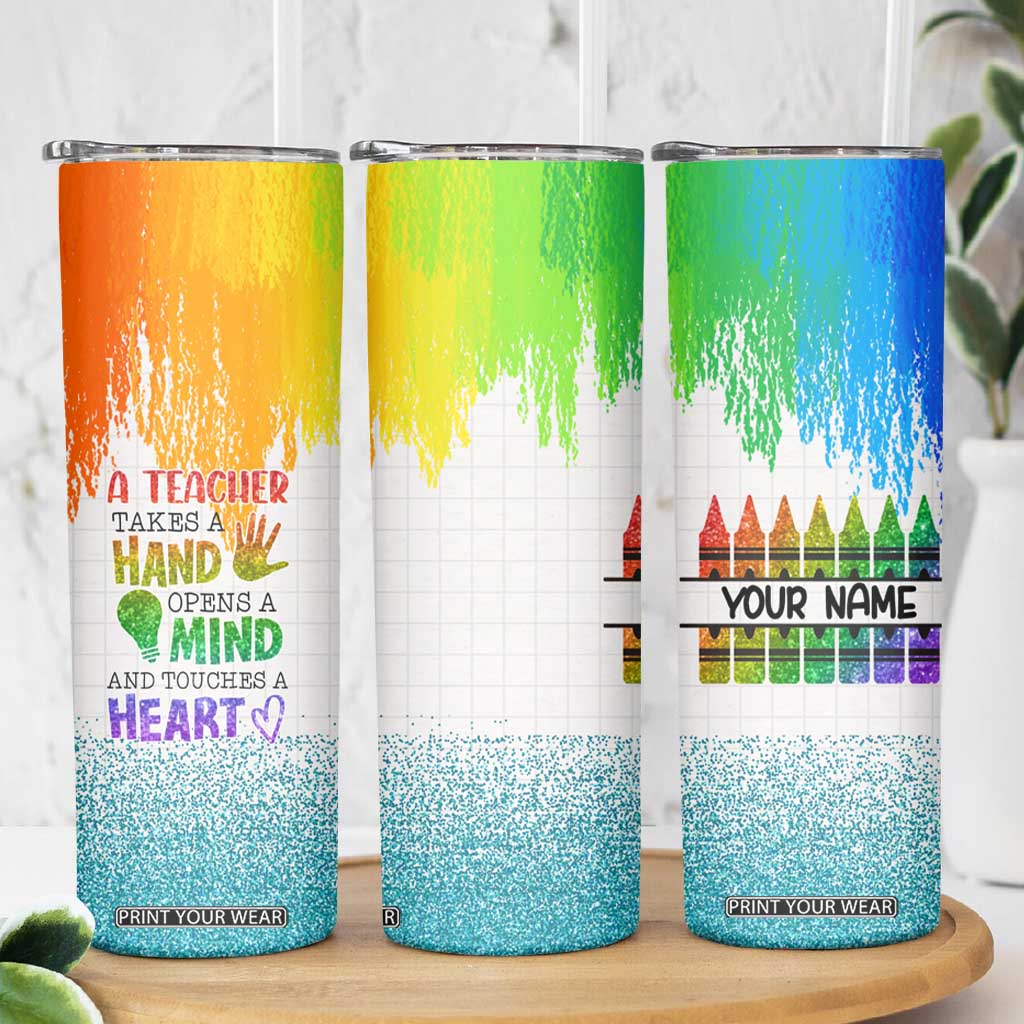 A Teacher Takes A Hand Open A Mind And Touches A Heart Skinny Tumbler Personalized TS04 Print Your Wear