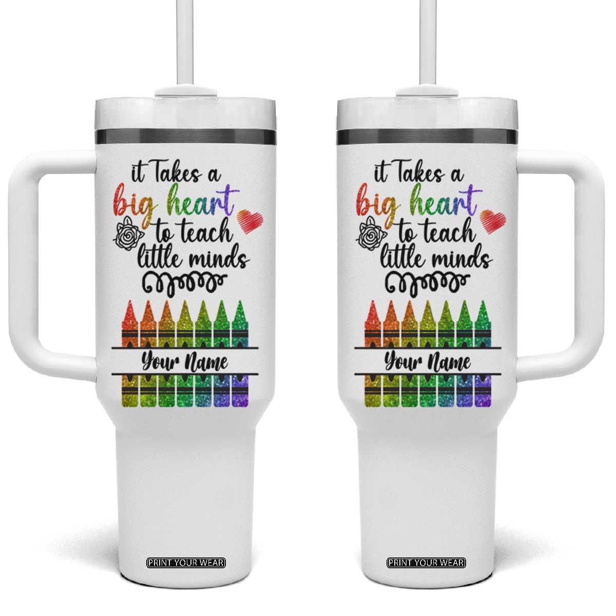 Teacher It Takes A Big Heart To Teach Little Minds Tumbler With Handle Personalized TS04 One Size: 40 oz Multicolor Print Your Wear