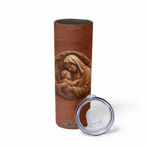 Maria Holding Jesus Wooden Carving Skinny Tumbler Personalized TS04 Print Your Wear