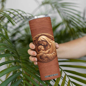 Maria Holding Jesus Wooden Carving Skinny Tumbler Personalized TS04 Print Your Wear