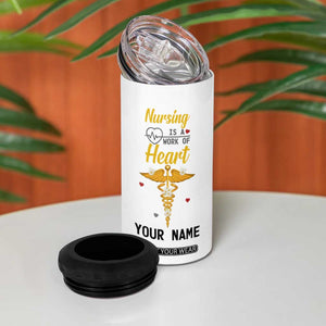 Nursing Is A Work Of Heart 4 in 1 Can Cooler Tumbler Personalized TS04 Print Your Wear