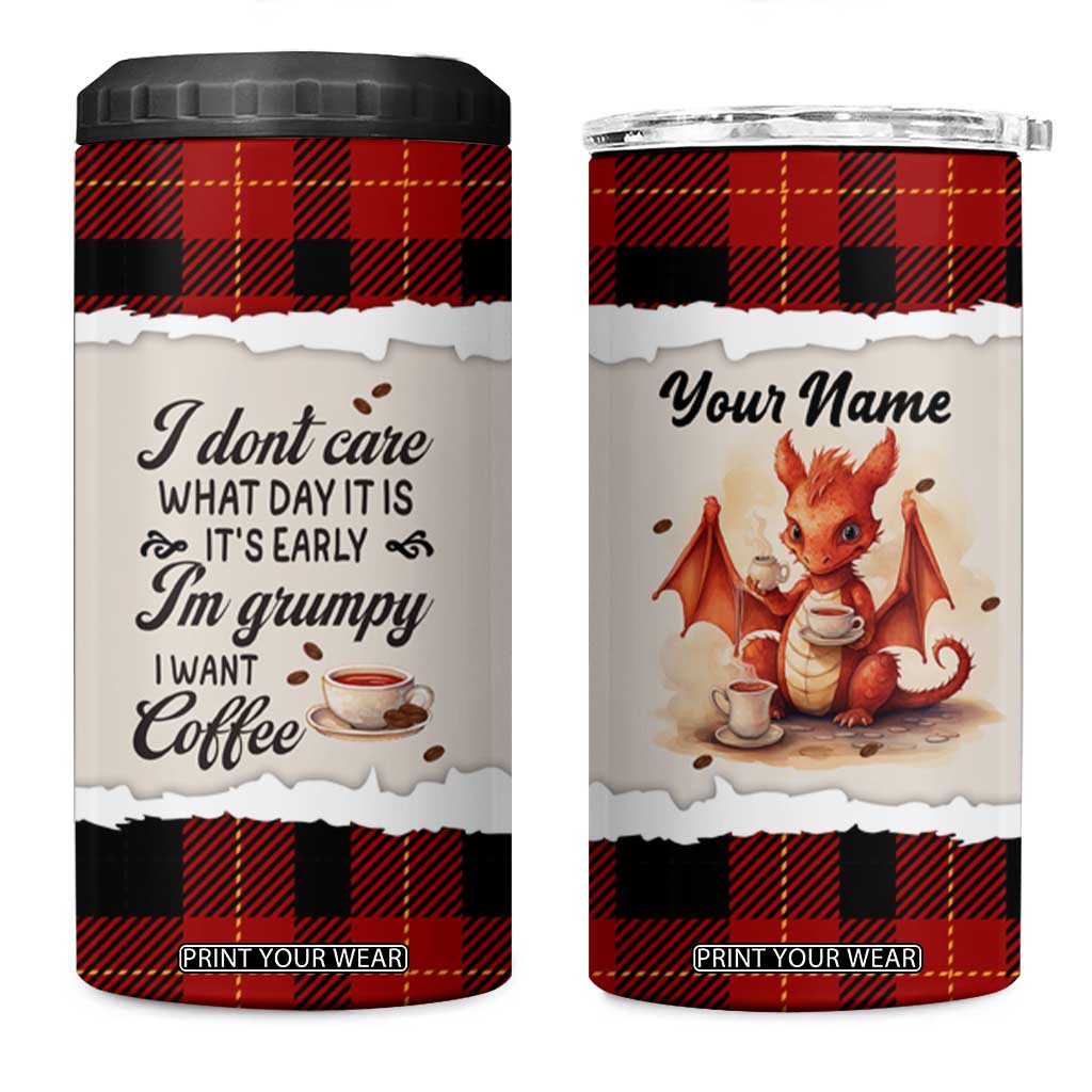 Dragon I Dont Care What Day It Is Its Early Im Grumpy I Want Coffee 4 in 1 Can Cooler Tumbler Personalized TS04 One Size: 16 oz Multicolor Print Your Wear