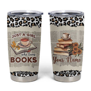 Just A Girl Who Loves Books Tumbler Cup Personalized TS04 Multicolor Print Your Wear