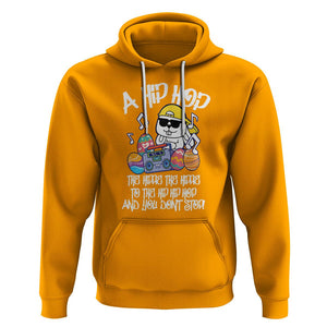 Easter Day Hoodie Cool Bunny The Hippie To The Hip Hop And You Don't Stop TS09 Gold Printyourwear