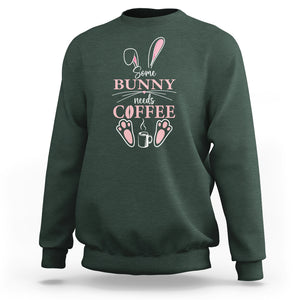 Easter Day Sweatshirt Funny Some Bunny Needs Coffee TS09 Dark Forest Green Printyourwear