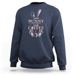 Easter Day Sweatshirt Funny Some Bunny Needs Coffee TS09 Navy Printyourwear