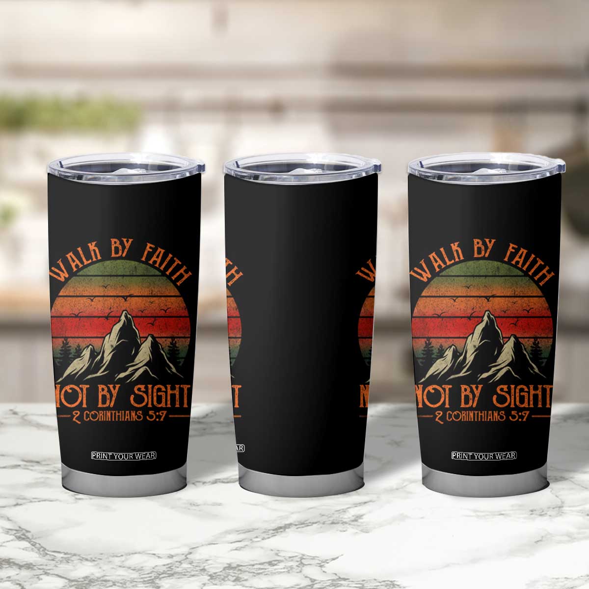 Christian Tumbler Cup Walk By Faith Not By Sight TS09 Print Your Wear