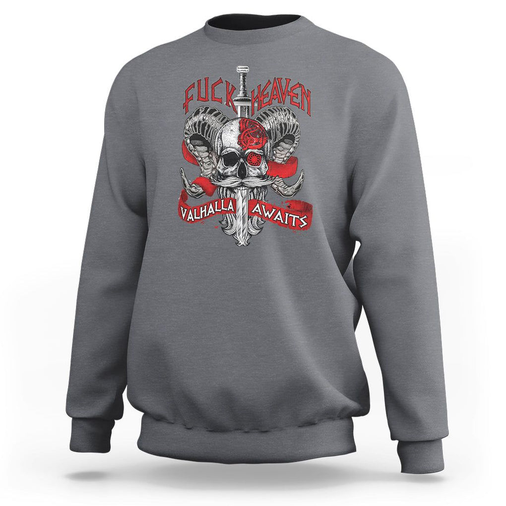 Viking Sweatshirt FxxK Heaven Valhalla Awaits Norse Mythology TS09 Charcoal Printyourwear