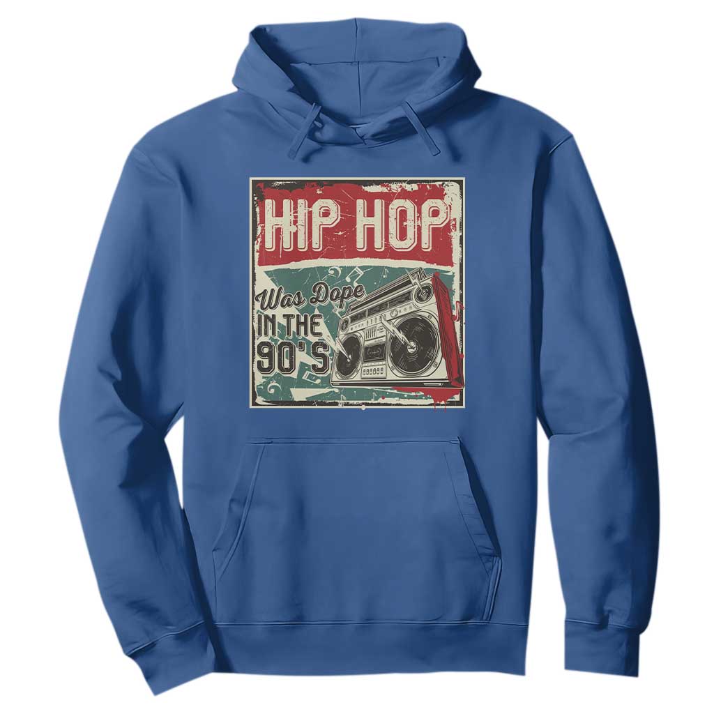 Hip Hop Was Dope In The 90's Hoodie TS09 Royal Blue Print Your Wear