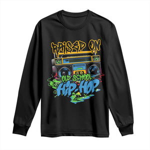 Raised On Old School Hiphop Long Sleeve Shirt TS09 Black Print Your Wear