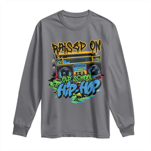 Raised On Old School Hiphop Long Sleeve Shirt TS09 Charcoal Print Your Wear