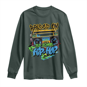 Raised On Old School Hiphop Long Sleeve Shirt TS09 Dark Forest Green Print Your Wear