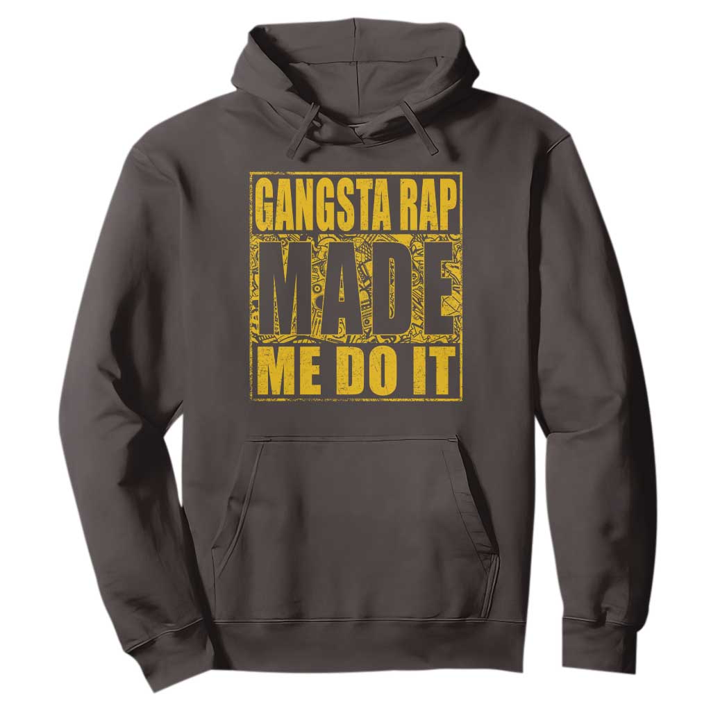 Hip Hop Gangsta Rap Hoodie Made Me Do It Rapper TS09 Dark Chocolate Print Your Wear