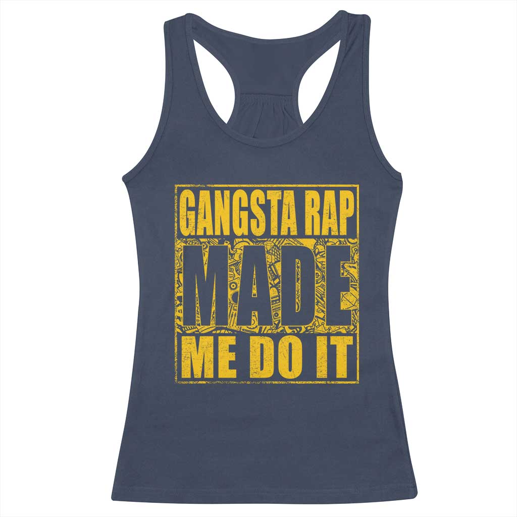 Hip Hop Gangsta Rap Racerback Tank Top Made Me Do It Rapper TS09 Navy Print Your Wear