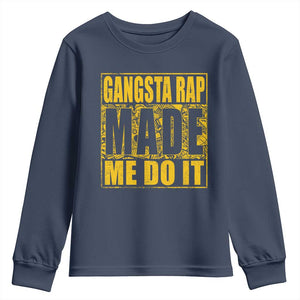 Hip Hop Gangsta Rap Youth Sweatshirt Made Me Do It Rapper TS09 Navy Print Your Wear