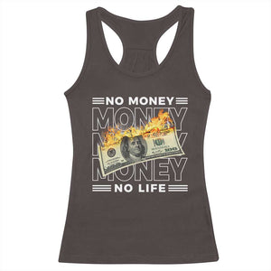 No Money No Life Racerback Tank Top TS09 Dark Chocolate Print Your Wear