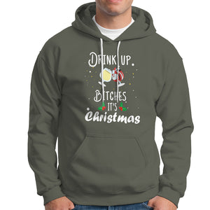 Drink Up Bitches It's Christmas Adult Humor Xmas Wine Hoodie TS09 Military Green Printyourwear