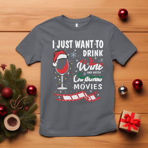 I Just Want to Drink Wine and Watch Christmas Movies T Shirt TS09 Charcoal Printyourwear