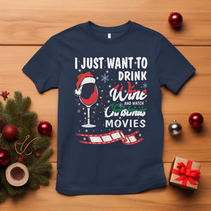 I Just Want to Drink Wine and Watch Christmas Movies T Shirt TS09 Navy Printyourwear