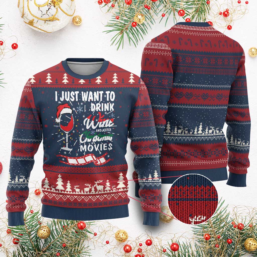 I Just Want to Drink Wine and Watch Christmas Movies Ugly Christmas Sweater TS09 Burgundy Print Your Wear