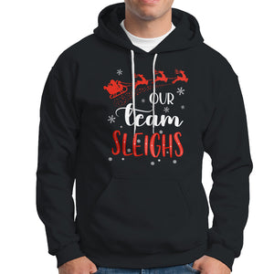 Our Team Sleigh Christmas Santa Reindeer Office Staff Hoodie TS09 Black Printyourwear