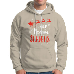 Our Team Sleigh Christmas Santa Reindeer Office Staff Hoodie TS09 Sand Printyourwear