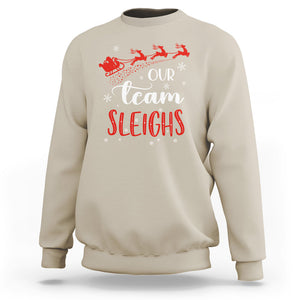 Our Team Sleigh Christmas Santa Reindeer Office Staff Sweatshirt TS09 Sand Printyourwear