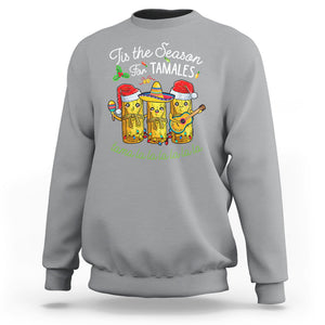 Tis The Season For Tamales Mexican Christmas Sweatshirt TS09 Sport Gray Printyourwear