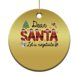 Funny Xmas Christmas Ornament Dear Santa Let's Negotiate TS09 Print Your Wear