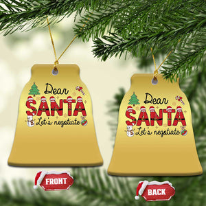 Funny Xmas Christmas Ornament Dear Santa Let's Negotiate TS09 Bell Flake Gold Print Your Wear