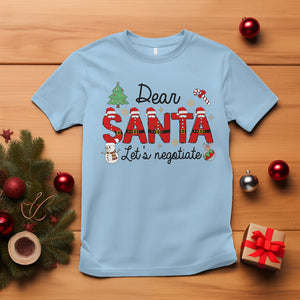 Dear Santa Let's Negotiate Christmas Holidays T Shirt TS09 Light Blue Printyourwear