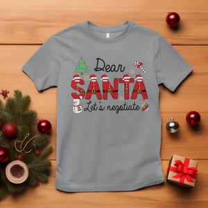 Dear Santa Let's Negotiate Christmas Holidays T Shirt TS09 Sport Gray Printyourwear