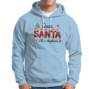 Dear Santa Let's Negotiate Christmas Holidays Hoodie TS09 Light Blue Printyourwear