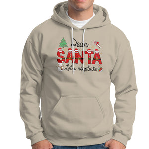 Dear Santa Let's Negotiate Christmas Holidays Hoodie TS09 Sand Printyourwear